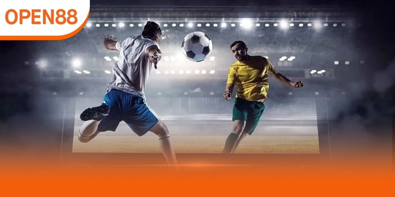 Sảnh thể thao Open88 mang đến cảm xúc bùng nổ